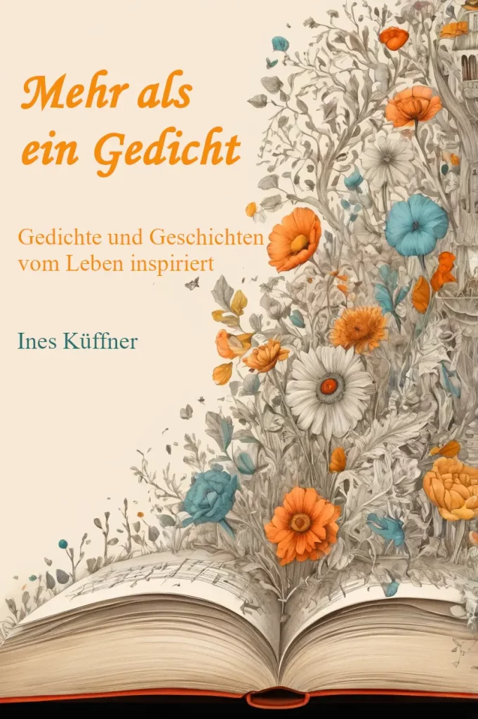 Vorderseite Buch Ines Buchcover „Mehr als ein Gedicht“ von Ines Küffner